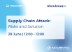 Supply Chain Attack: Risks and Solution
